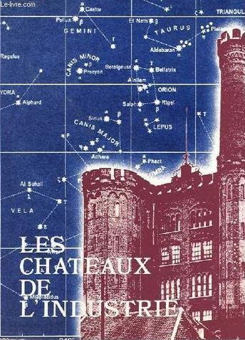 Les châteaux de l'industrie - Lise Grenier, Hans Wieser-Benedetti
